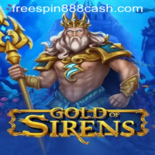 Exploring the Exciting World of GoldofSirens with FREESPIN888